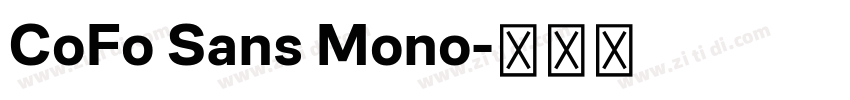 CoFo Sans Mono字体转换